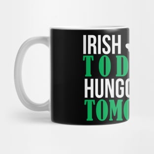 IRISH TODAY HUNGOVER TODAY (white) Mug